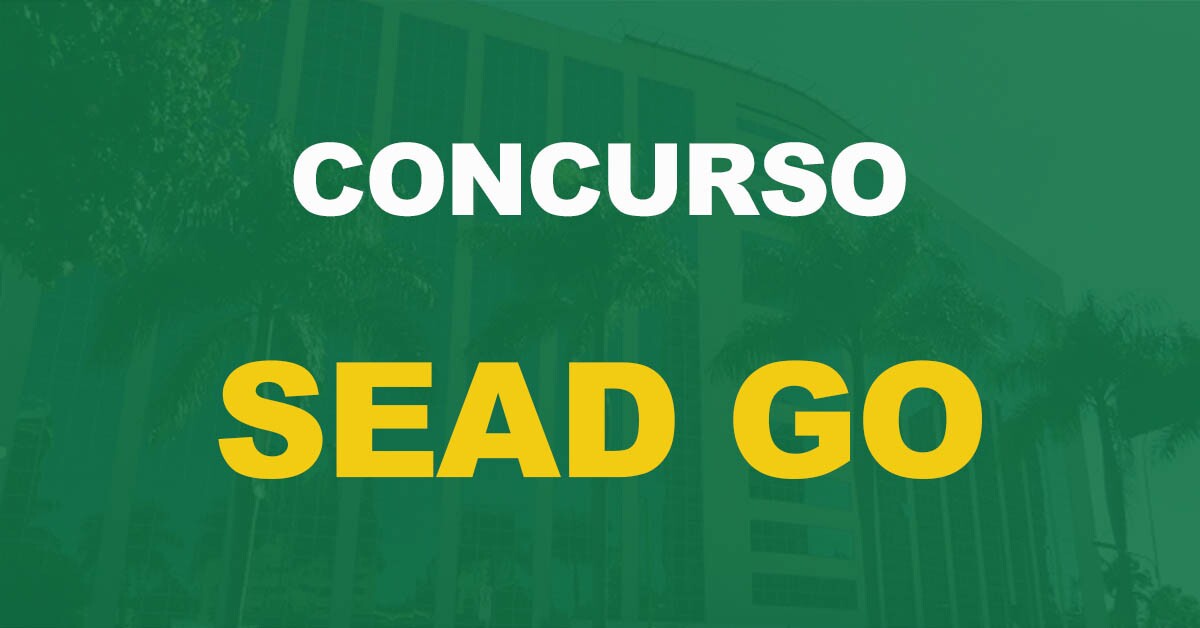 Concurso SEAD GO: Resultado de inscrições deferidas disponível. Prova 24/04!