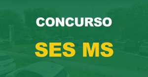 Concurso SES MS: Ampliado a oferta de vagas. Mais aprovados serão convocados!