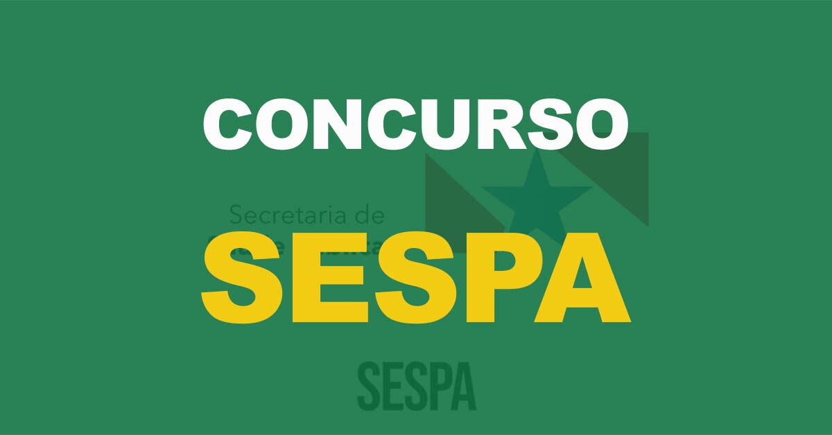 Concurso SESPA: Banca definida para 315 vagas