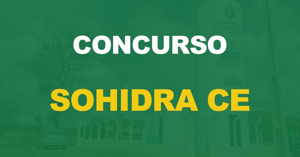 Concurso SOHIDRA CE tem comissão organizadora formada. São previstas 35 vagas.