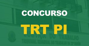 Concurso TRT PI: Confira o resultado final!