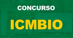 Concurso ICMBIO: Autorizada a convocação de 160 excedentes. Confira!