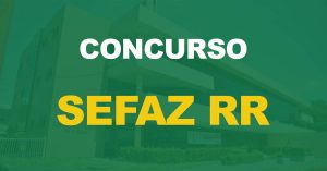 Concurso Sefaz RR: Confira o resultado preliminar da prova objetiva!