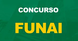 Concurso Funai: Com edital previsto para dezembro, servidores terão reajuste salarial!