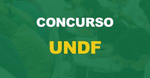 Concurso UnDF: Edital homologado. Confira a relação dos candidatos aprovados!