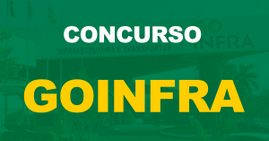 Concurso GOINFRA 2022: resultado preliminar disponível. Confira!