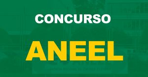 Concurso ANEEL: O que cai na prova?