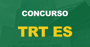 Concurso TRT ES: Edital homologado. Confira a relação dos aprovados!