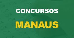 Concurso Prefeitura de Manaus: Anunciado editais para Guarda Municipal e Semed!