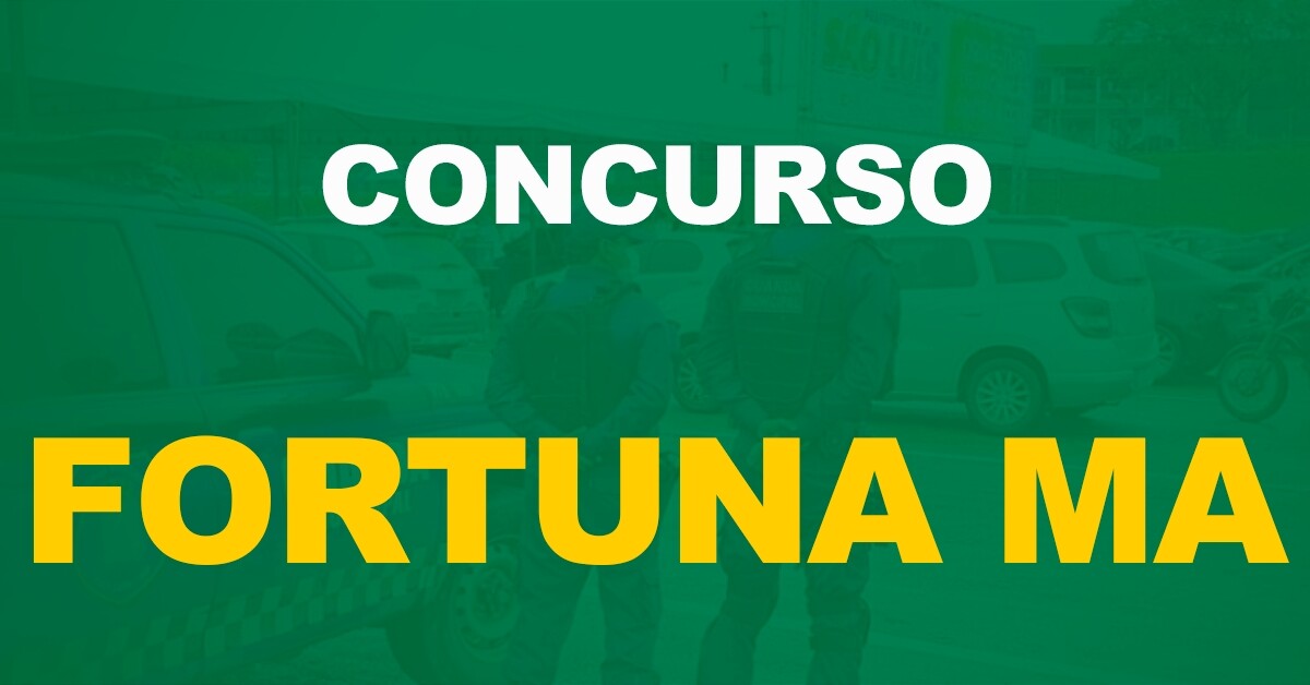 Concurso Guarda de Fortuna - MA: Processo de escolha da banca iniciado!