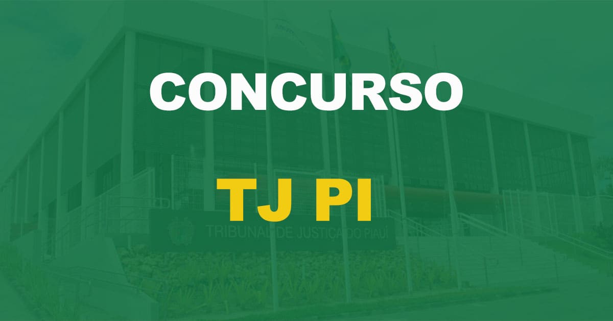 Concurso TJ PI: Resultado final divulgado. Confira a lista dos aprovados!