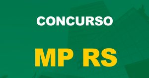 Concurso MP RS: Confira o regulamento com informações dos próximos editais!