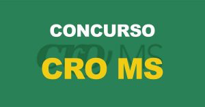 Concurso CRO MS: Terá novo edital para níveis médio e superior!