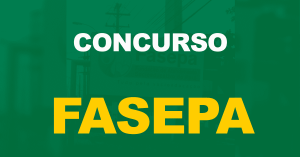 Concurso Fasepa: Resultado definitivo da prova objetiva e o preliminar da discursiva!