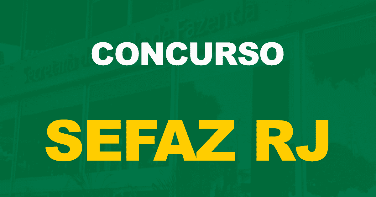 Concurso Sefaz RJ recebe autorização para novo edital. 195 vagas!