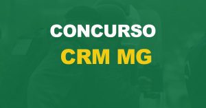 Concurso CRM MG: Edital publicado