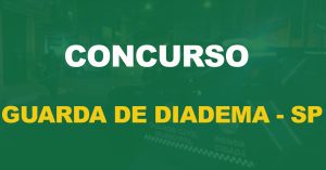 Concurso GCM Diadema SP 2022: Inscrições prorrogadas. Confira o novo prazo!