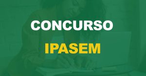 Concurso Ipasem: Edital publicado para níveis médio, técnico e superior