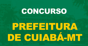 Processo Seletivo Prefeitura de Cuiabá MT