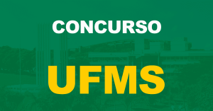 Concurso UFMS: Edital publicado para níveis médio, técnico e superior. 89 vagas