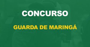 Concurso Prefeitura de Maringá - PR: Edital para Guarda Municipal