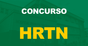 Concurso HRTN MG 2022: Edital publicado. Salário de até R$ 17 mil