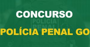 Concurso Polícia Penal GO: Seleção autorizada com 1.600 vagas, informa sindicato!