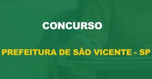 Concurso Prefeitura de São vicente - SP: Edital aberto para Guarda Municipal