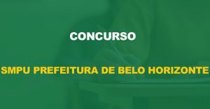 Concurso Prefeitura de BH: Edital da educação tem banca definida!