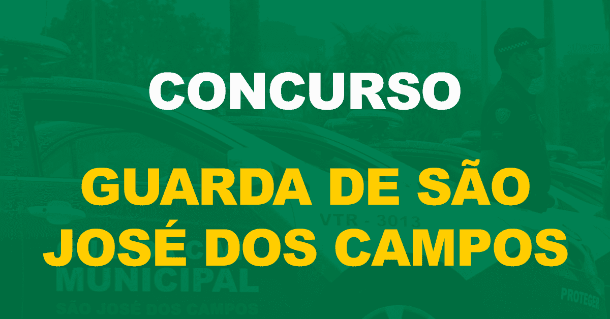 Concurso Guarda de São José dos Campos: Saiu o edital. 40 vagas!