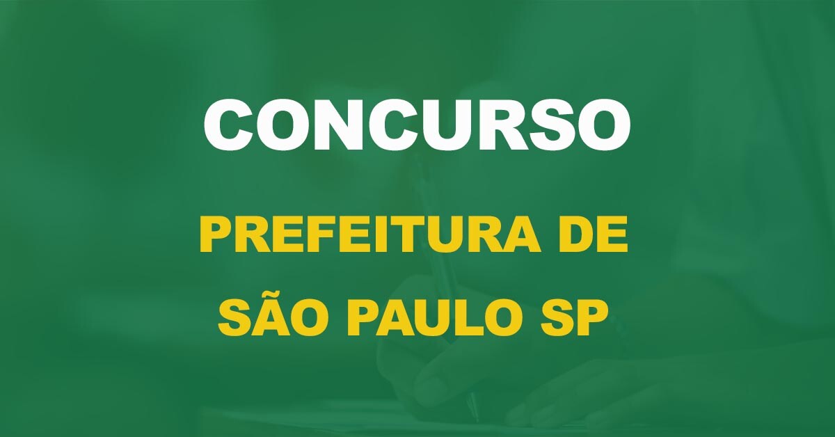 Concurso Prefeitura SP tem novo edital autorizado. 50 vagas!