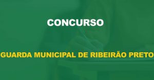 Concurso Guarda de Ribeirão Preto: Últimos dias de inscrição!