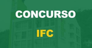 Concurso IFC: Edital publicado