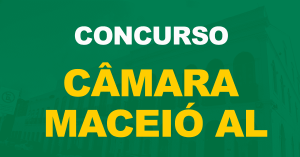 Concurso Câmara de Maceió AL: Edital até junho, informa presidente da Casa!