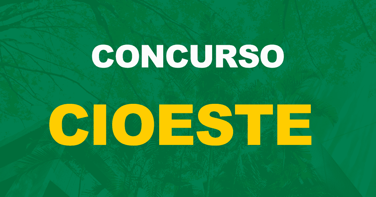 Concurso CIOESTE: Saiu o edital com iniciais de R$ 3,8 mil!