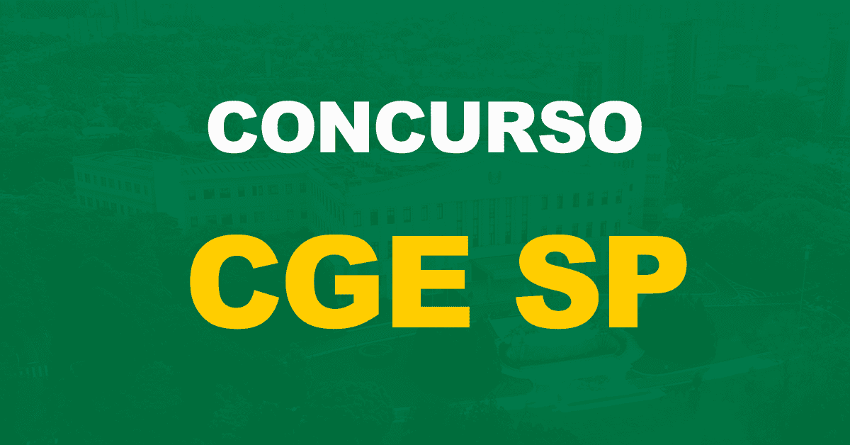 Concurso CGE SP: Edital em 2024 com 200 vagas para Auditor!