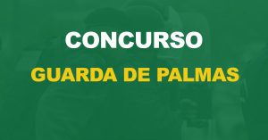 Concurso Guarda de Palmas: Consulta aos locais de prova disponível!