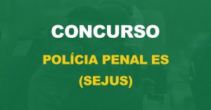 Concurso Polícia Penal ES (Sejus): Confira aqui o gabarito preliminar!