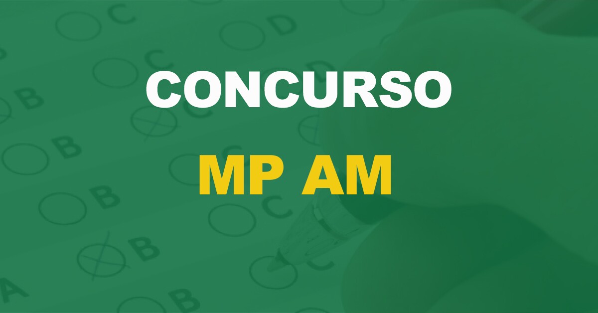 Concurso MP AM: Seleção para contratação temporária é cancelada. Entenda!