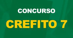 Concurso Crefito 7: Saiu o edital. Até R$ 8,1 mil!