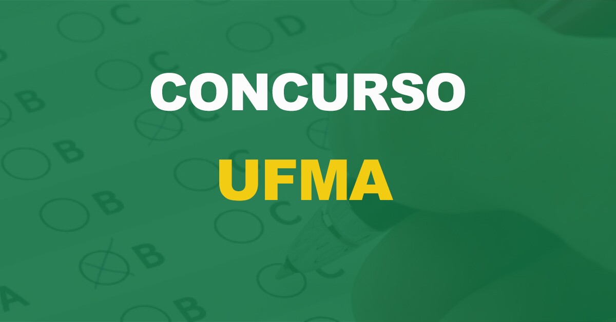 Concurso UFMA: Saiu o edital para Técnico-Administrativo. 34 vagas!