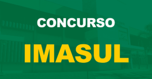 Concurso Imasul: Edital autorizado. 99 vagas de níveis médio e superior!