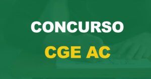 Concurso CGE AC: comissão formada!