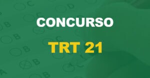 Concurso TRT 21: Com comissão formada, confira os cargos vagos no Tribunal!