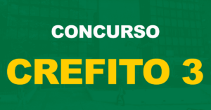 Concurso Crefito 3 (SP) publicado: Vagas com iniciais de R$ 5 mil!