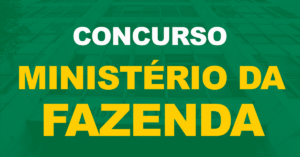 Concurso Ministério da Fazenda: Edital autorizado. Iniciais de R$ 19 mil!