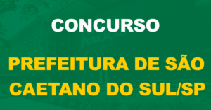 Concurso Prefeitura de São Caetano do Sul: Inscrições encerrando. 5.054 vagas!