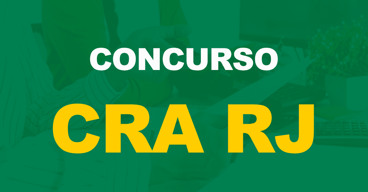 Concurso CRA RJ: Extrato de edital publicado! Inscrições até 6 de novembro!