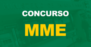 Concurso MME: Inscrições para 30 vagas Prorrogadas!