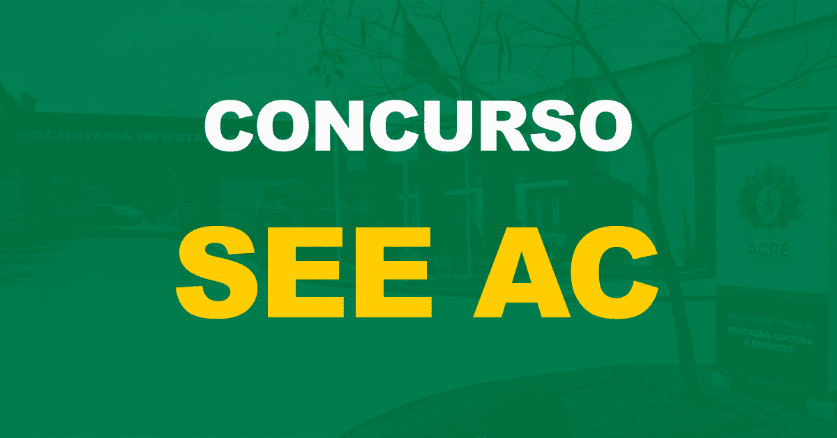 Concurso SEE AC: Secretário anuncia edital com 3.500 vagas!